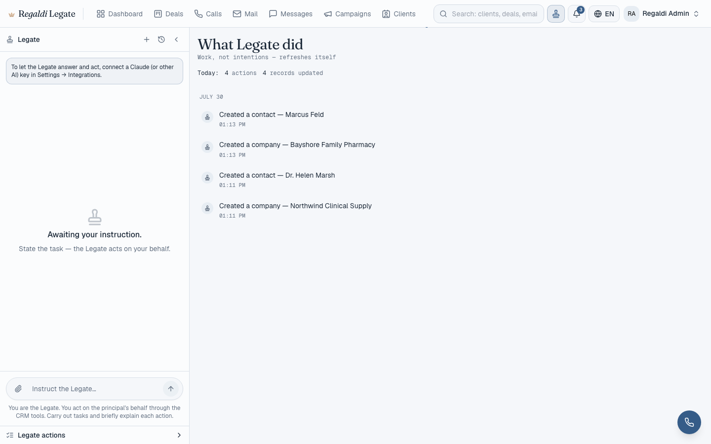 Legate activity feed with representative data: each action it took, the record it touched, and the time